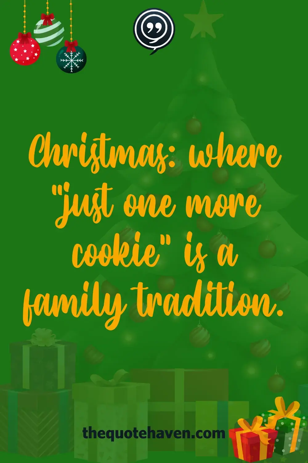 Christmas: where “just one more cookie” is a family tradition.
