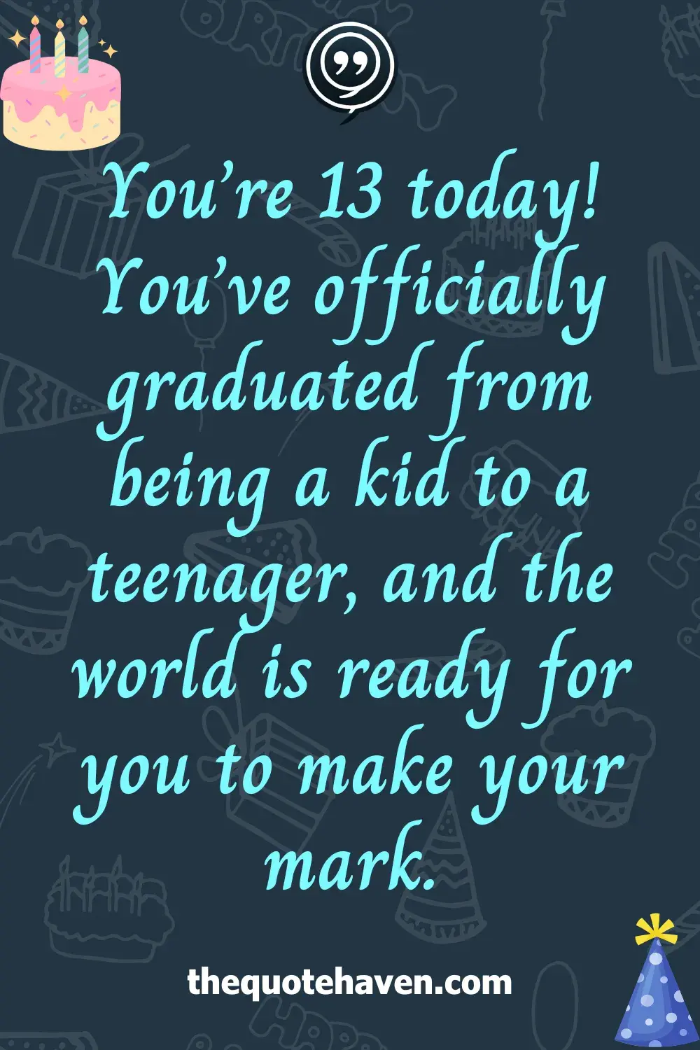 Funny 13th  Birthday Quotes .