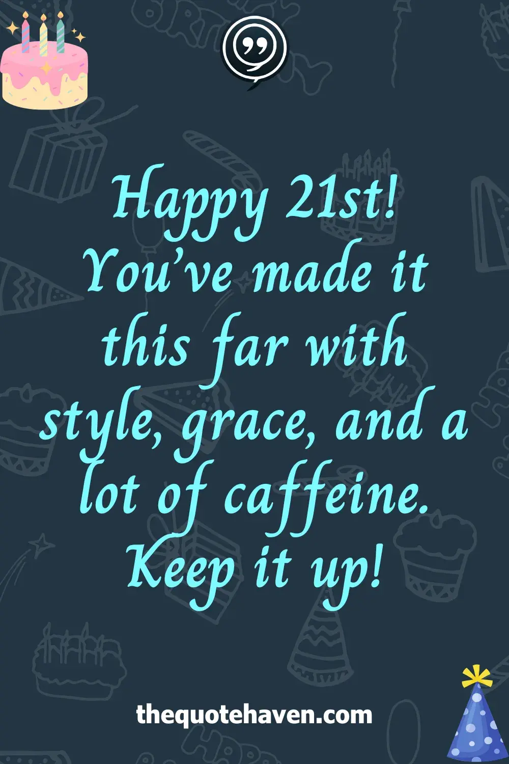 Funny and Meaningful Quotes for a 21st Birthday   .