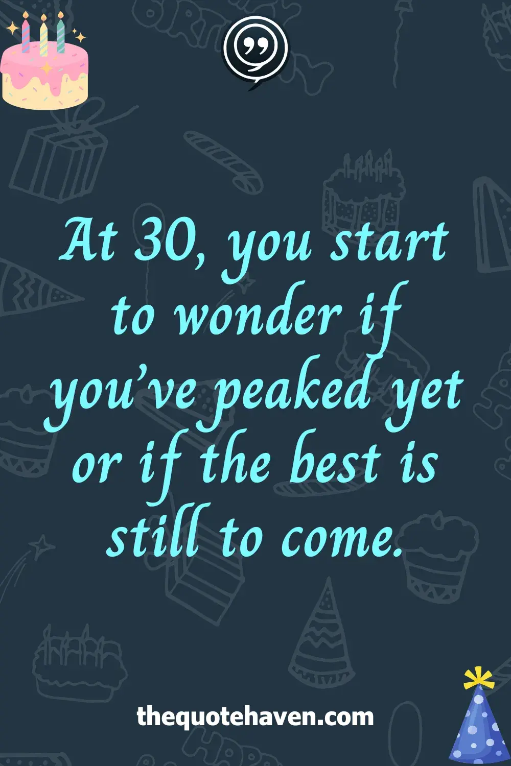 Funny Yet Meaningful 30th Birthday Quotes  .