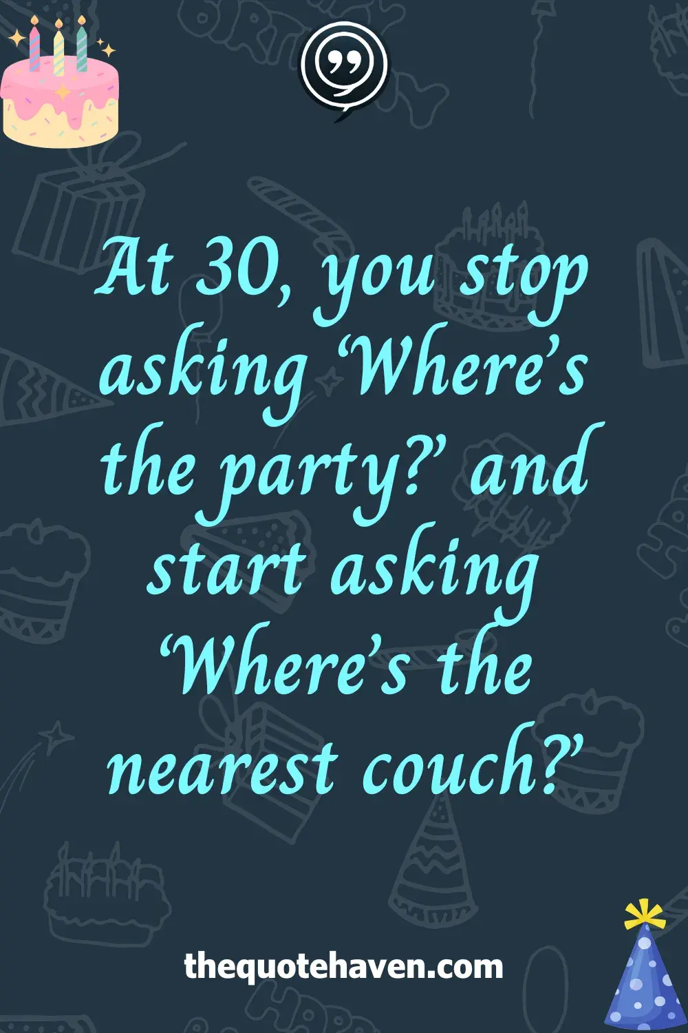Funny Yet Meaningful 30th Birthday Quotes  .