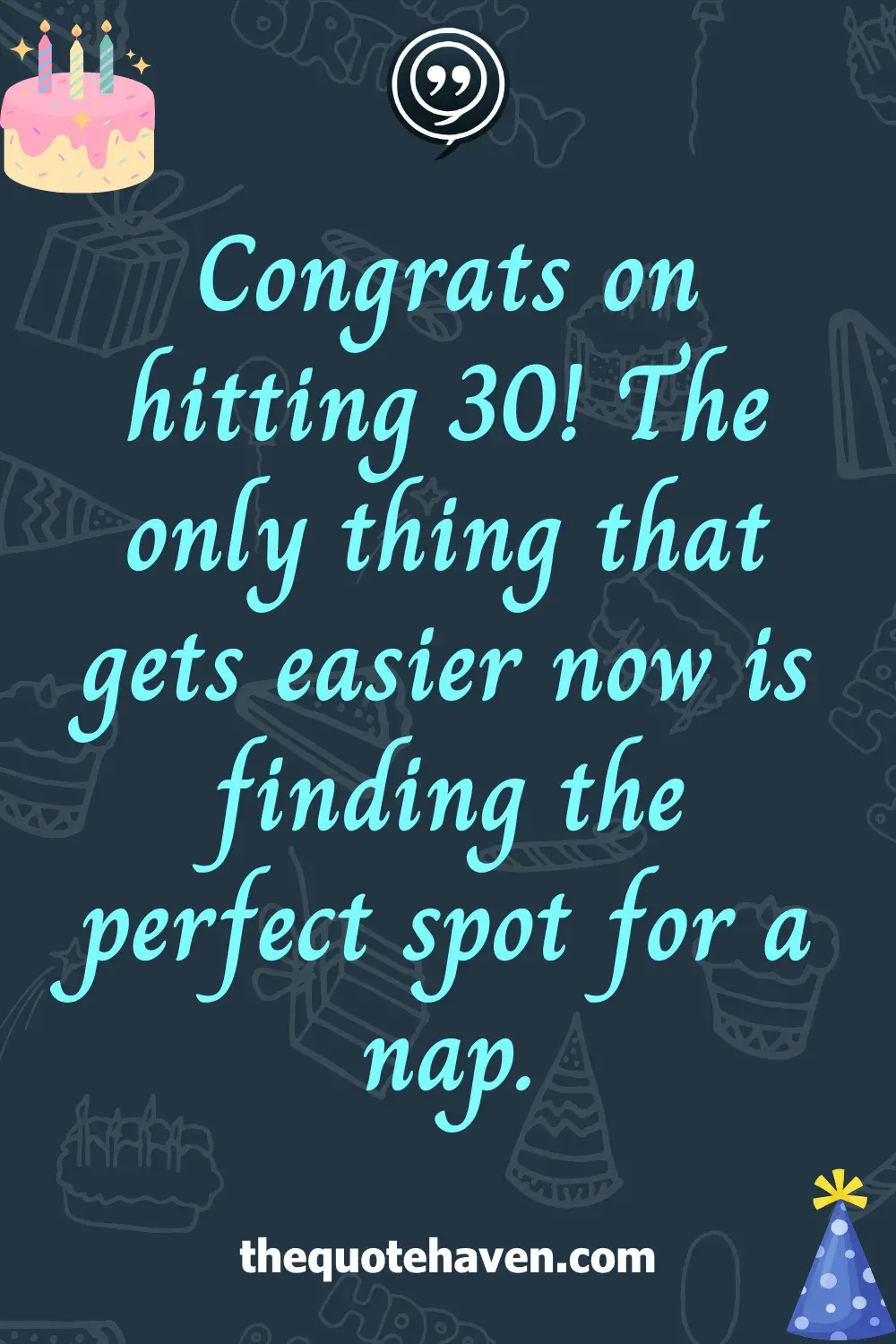 Funny Yet Meaningful 30th Birthday Quotes  .