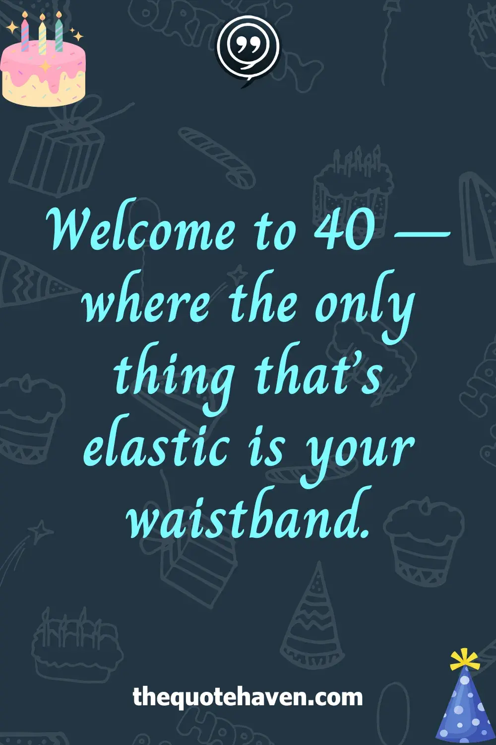 Funny and Heartfelt 40th Birthday Quotes  .