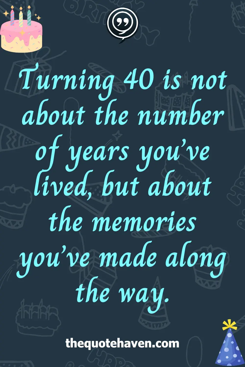 Funny and Heartfelt 40th Birthday Quotes  .
