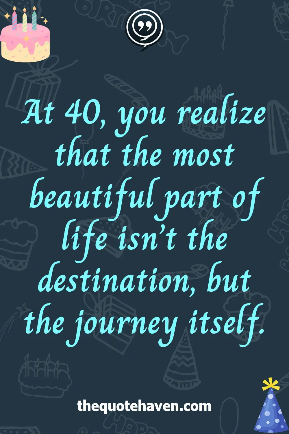 Funny and Heartfelt 40th Birthday Quotes  .