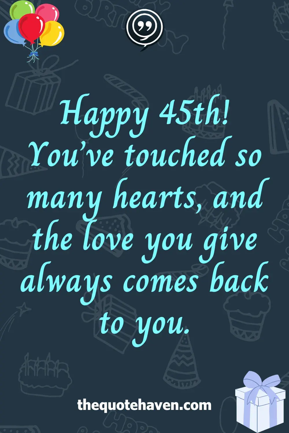Funny and Touching 45th Birthday Quotes  .