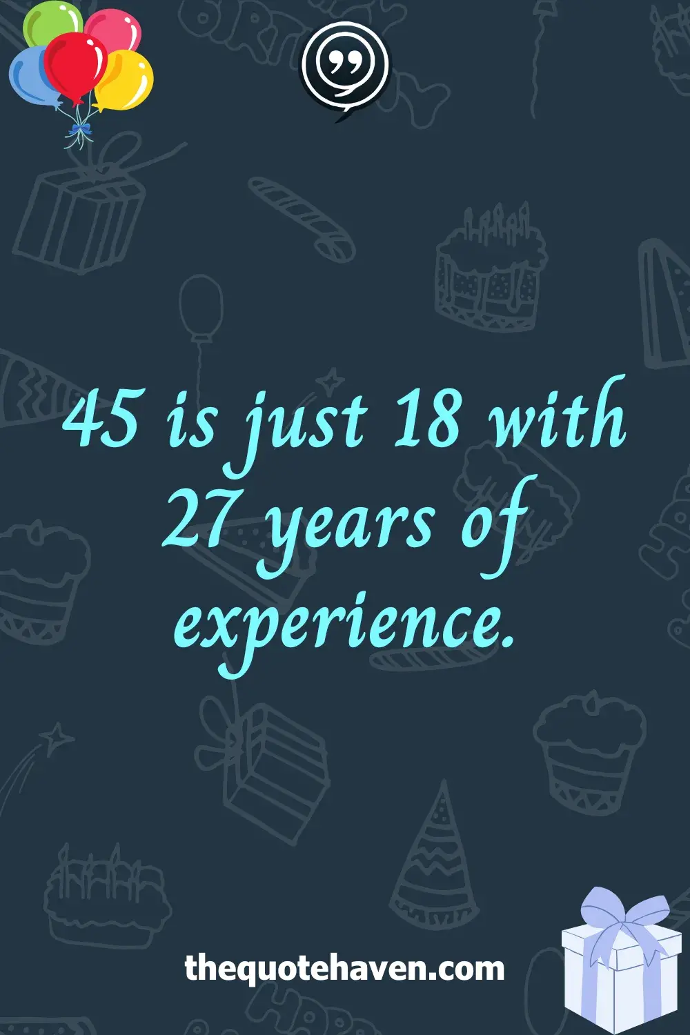 Funny and Touching 45th Birthday Quotes  .
