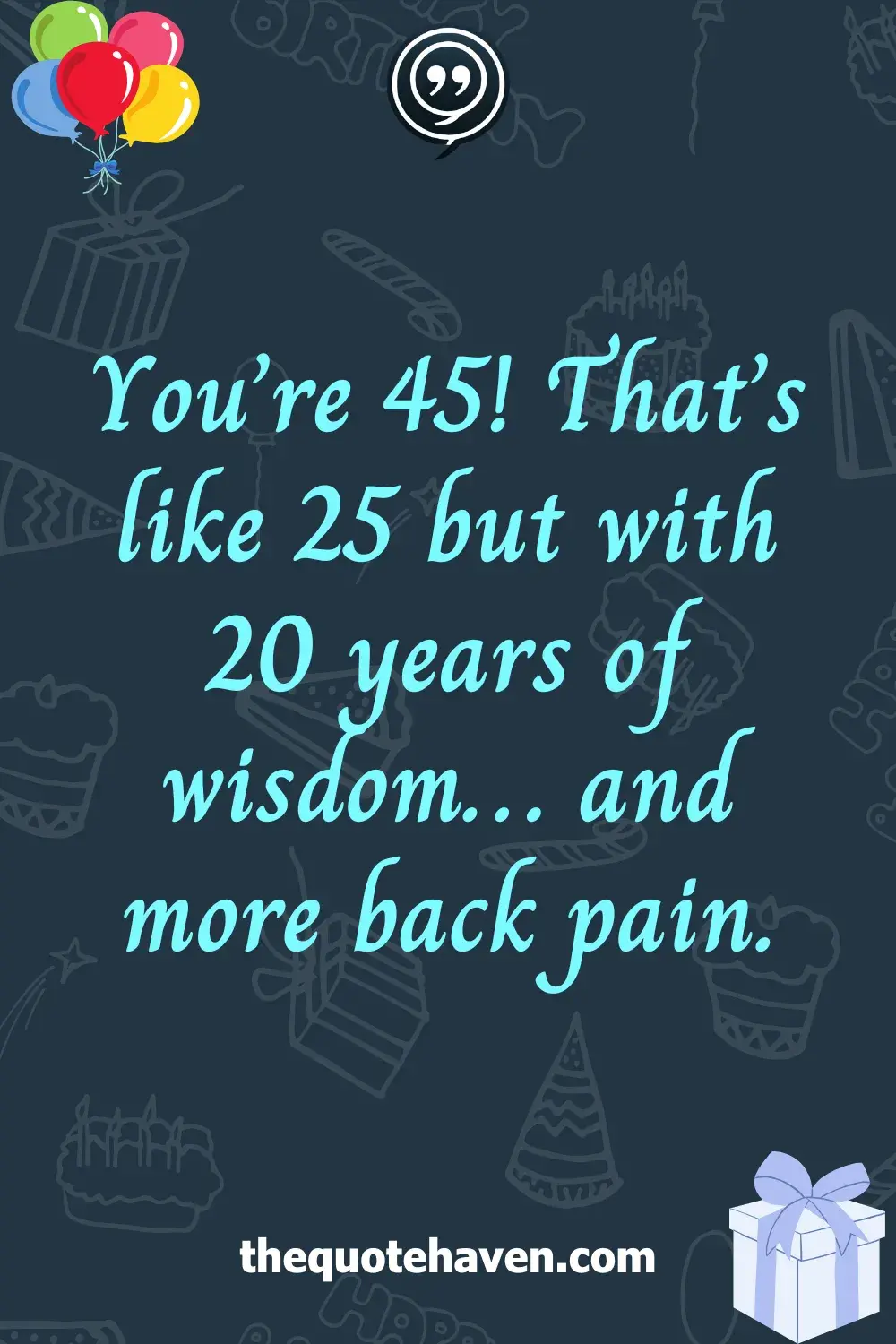 Funny and Touching 45th Birthday Quotes  .