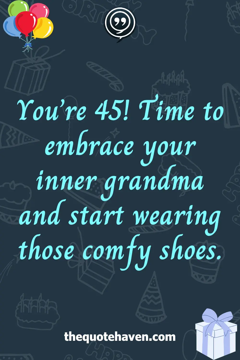 Funny and Touching 45th Birthday Quotes  .
