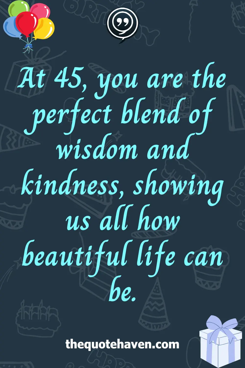 Funny and Touching 45th Birthday Quotes  .