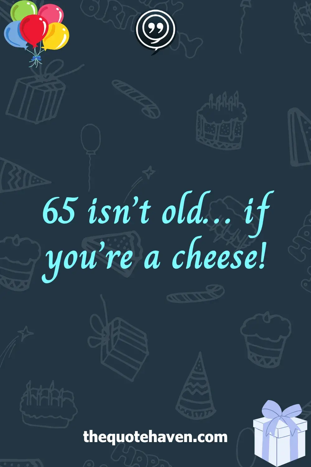   Hilarious and Heartfelt 65th Birthday Quotes .