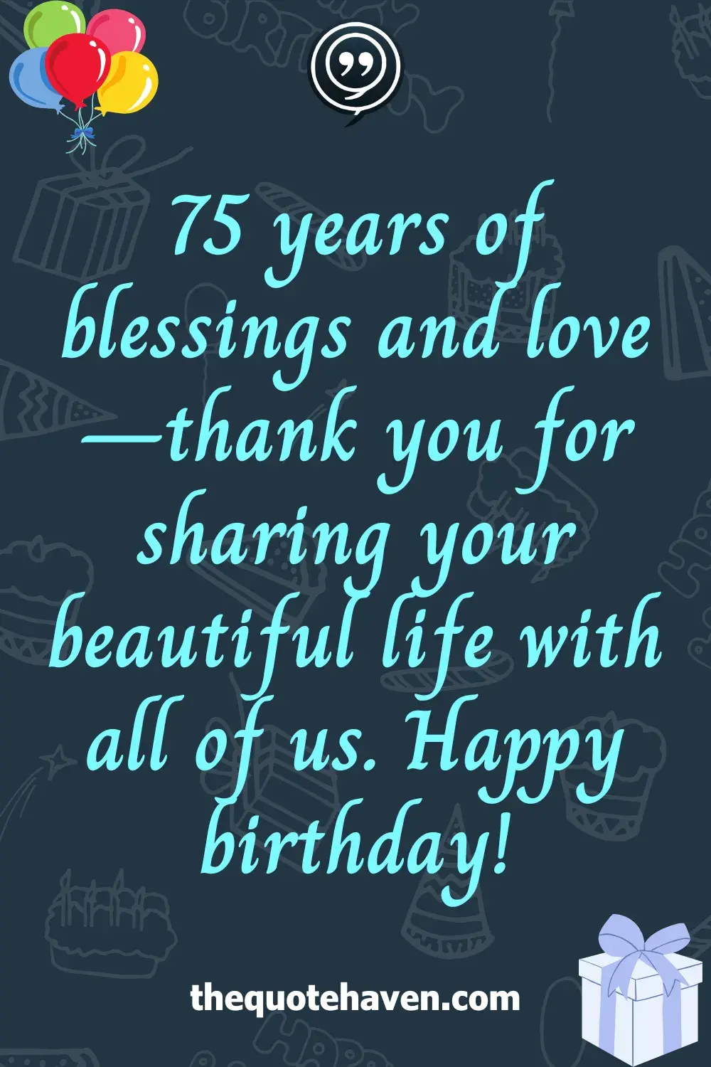   Hilarious and Heartfelt 75th Birthday Quotes .