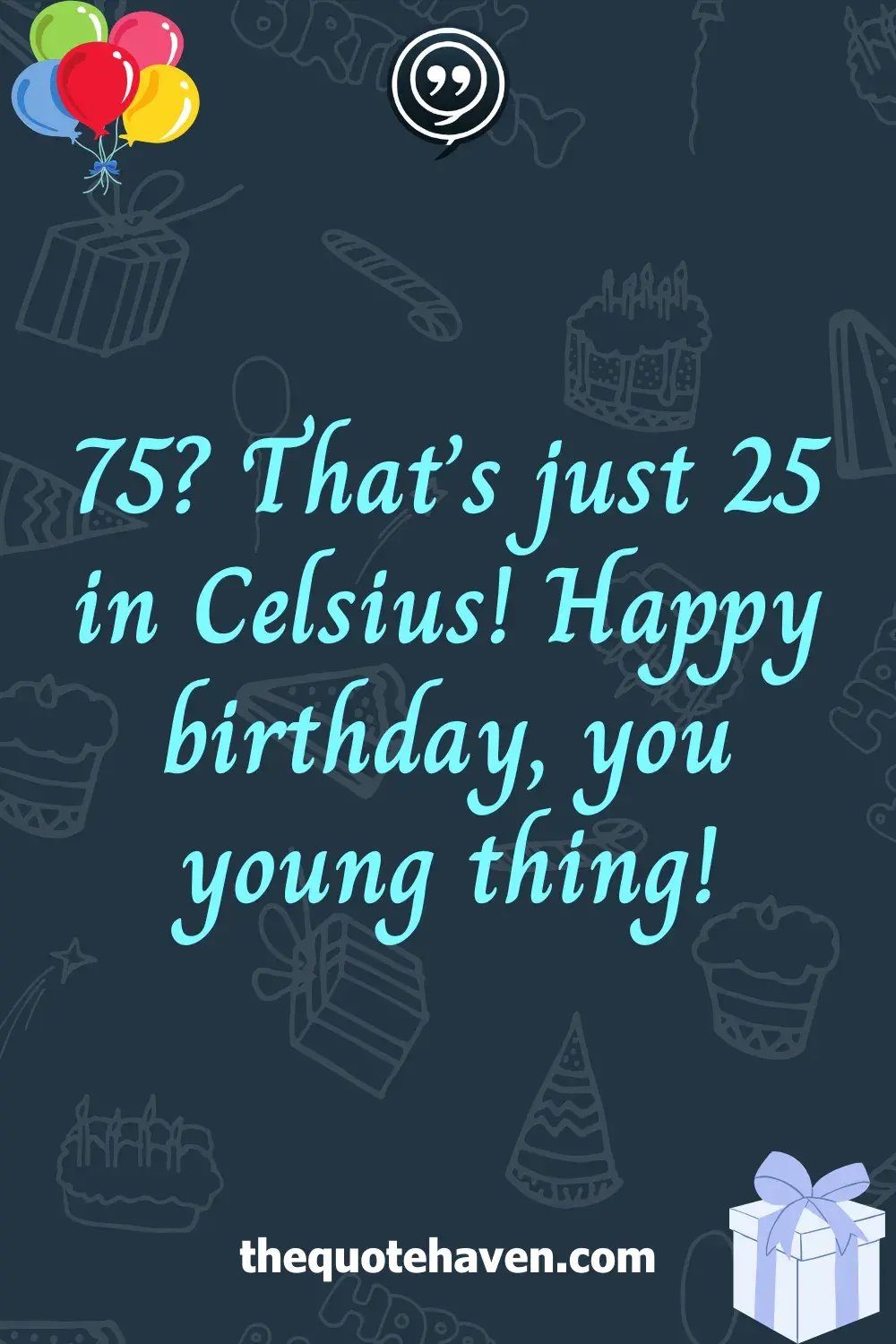  Hilarious and Heartfelt 75th Birthday Quotes .