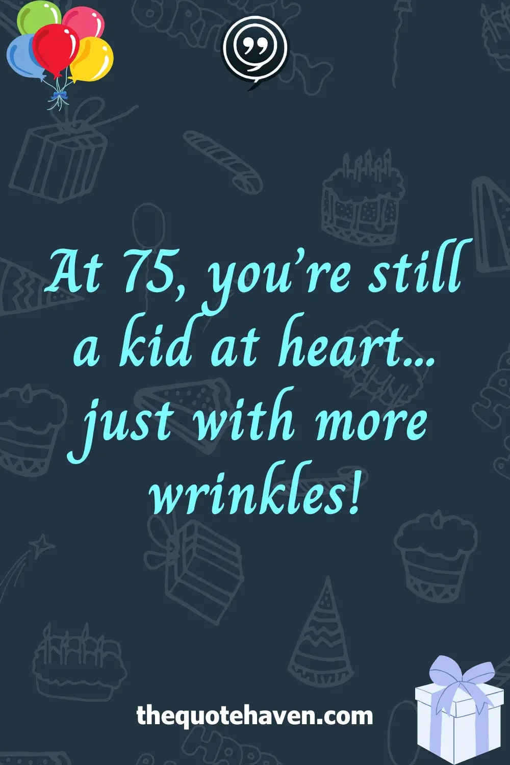   Hilarious and Heartfelt 75th Birthday Quotes .