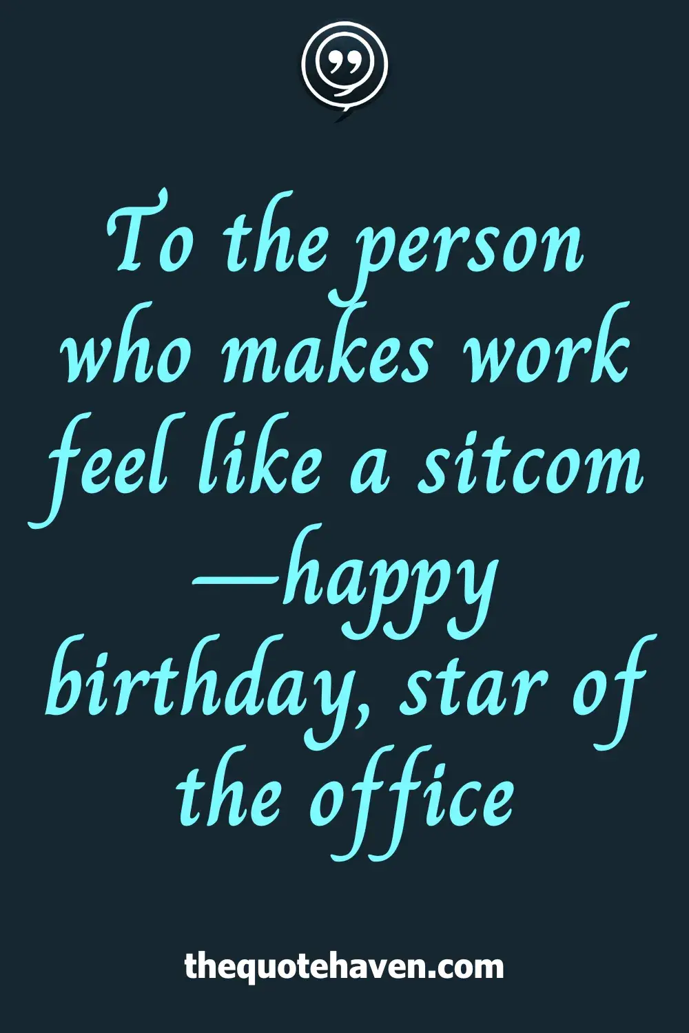 To the person who makes work feel like a sitcom—happy birthday, star of the office