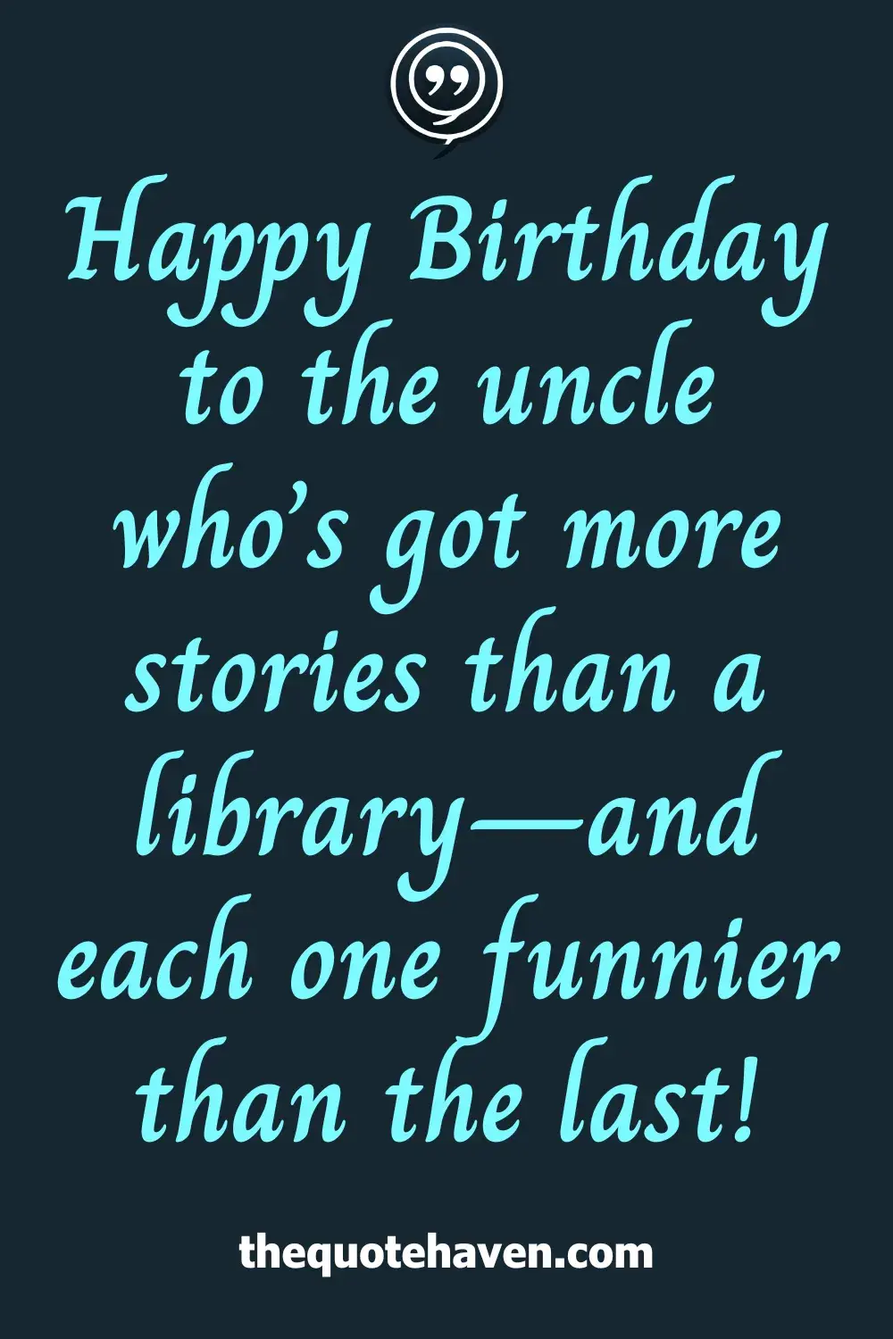 Happy Birthday to the uncle who’s got more stories than a library—and each one funnier than the last!