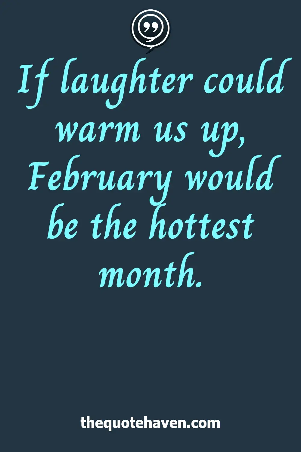  Funny February Quotes.