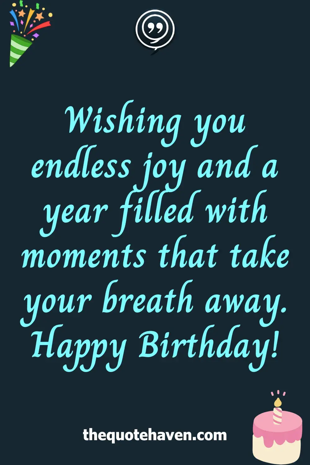 Wishing you endless joy and a year filled with moments that take your breath away. Happy Birthday!