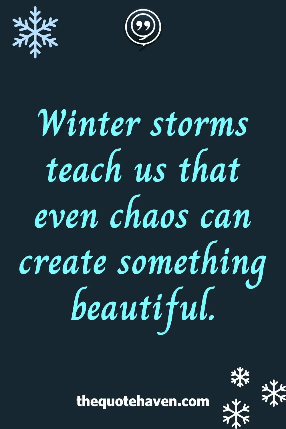 Winter storms teach us that even chaos can create something beautiful.