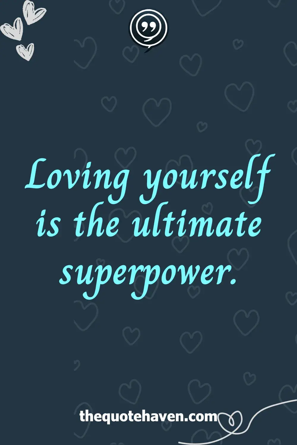 Loving yourself is the ultimate superpower.