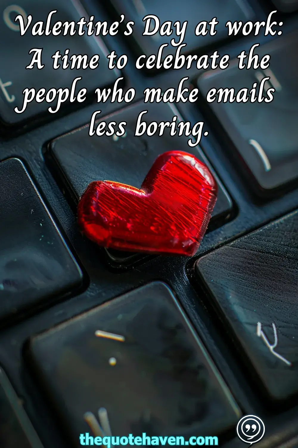  Valentine’s Day Quotes for the Workplace