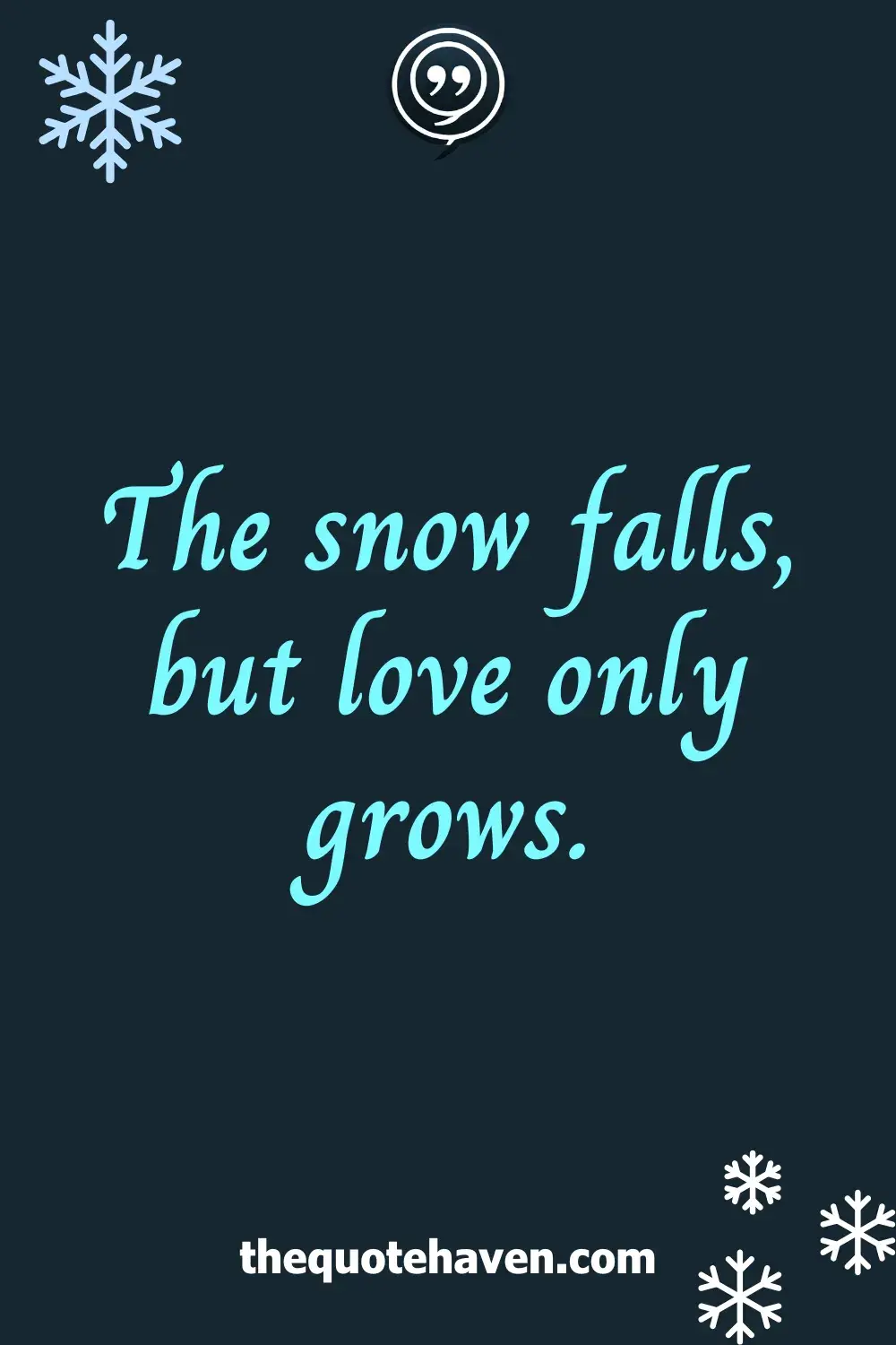 The snow falls, but love only grows.